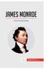 Книга James Monroe : The Era of Good Feelings