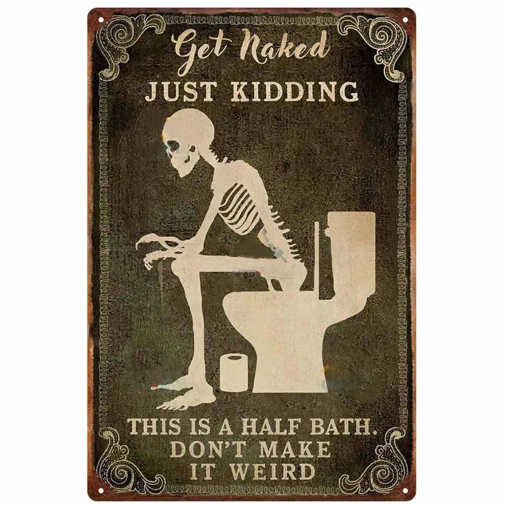 Vintage Metal Tin Signs Wall Decor Get Naked Unless You Are Just Visiting Don't Make It Weird Retro Tin Sign Posters