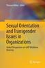 Книга Sexual Orientation and Transgender Issues In Organizations : Global Perspectives On LGBT Workforce Diversity