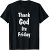 TGIF Thank God Its Friday Quote Saying Gift Unisex T-Shirt