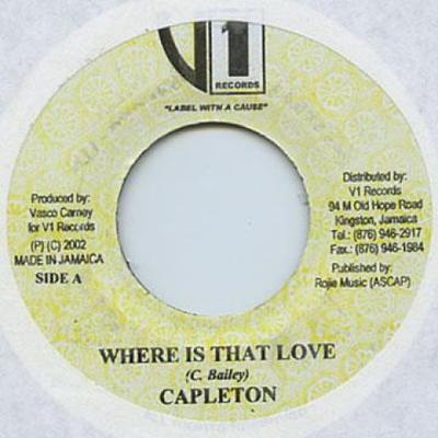 7-дюймовая пластинка CAPLETON - Where Is That Love V1 Records 2002 Ямайка Регги, Ска и Даб