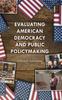 Книга Evaluating American Democracy and Public Policymaking