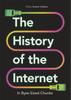 The The History of the Internet In Byte-Sized Chunks Book