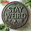 Винтажная круглая металлическая табличка Stay Weird Креативный настенный декор Подарок