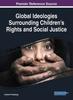 Книга Global Ideologies Surrounding Children's Rights and Social Justice