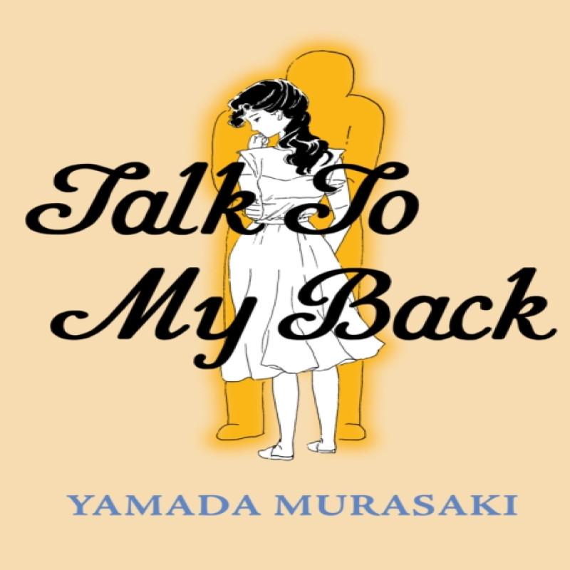 Talk to My Back by Yamada Murasaki Paperback Book 9781770465633