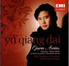 CD DAI, YU QIANG - Opera Arias  724355779120 EMI Classics 2004 Europe Classical Used