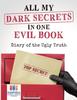 Книга All My Dark Secrets In One Evil Book Diary of the Ugly Truth