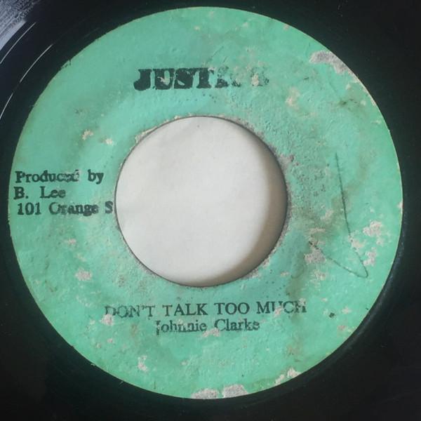 7-дюймовая пластинка JOHNNIE CLARKE Dont Talk Too Much NONE Justice Ямайка Регги Ска Даб Б/у