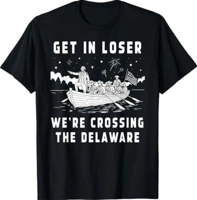 4th of July Get In Loser We're Crossing The Delaware T-Shirt