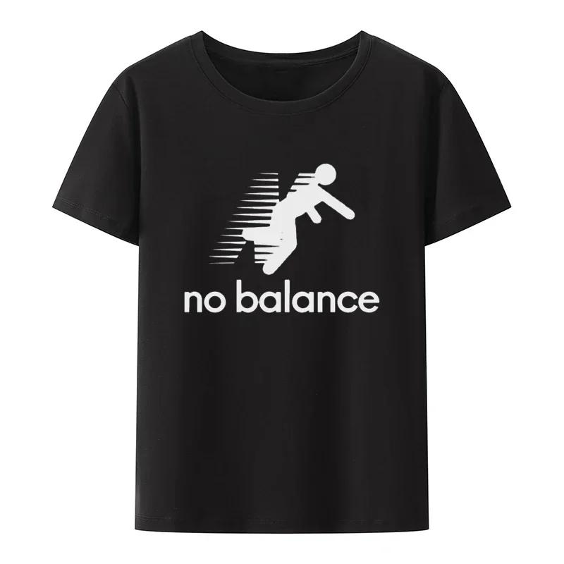 Funny Tee Tops No Balance TShirt Novelty Comfortable Roupas Graphic Printed Clothes Unisex Clothing Creative Graphic T Shirts