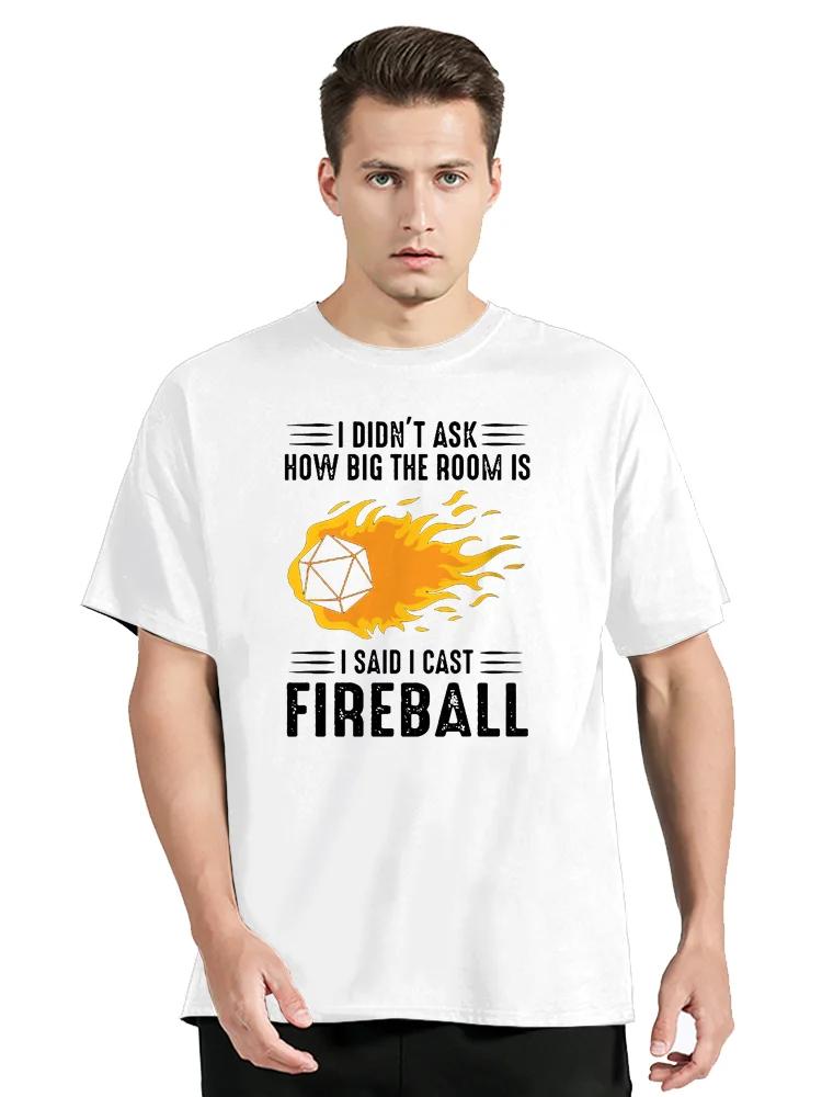I Cast Fireball Streetwear Funny Black Clothing Men Cotton T Shirt Tops Tees Dnd Dragon Dice Rpg Tabletop Tshirt