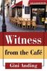 Книга Witness from the Caf
