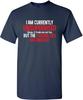 Im Currently Unsupervised Sarcastic Funny TShirt 100 Cotton ONeck Short Sleeve Summer Casual Mens Tshirt Streetwear