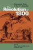 Книга The Revolution of 1800 : Democracy, Race and the New Republic