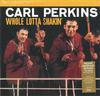 LP Record CARL PERKINS - Whole Lotta Shakin' DOL1007HG DOL 2013 Europe Rock