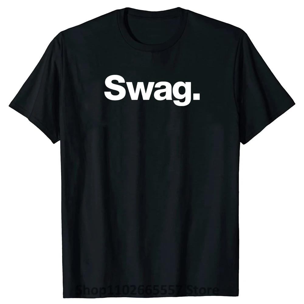 Novelty Awesome The Word Swag T Shirts Graphic Cotton Streetwear Short Sleeve Birthday Gifts Summer Style T-shirt Mens Clothing