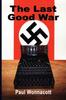Книга The Last Good War : A Novel