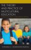 Книга The Theory and Practice of Multicultural Education : A Focus On the K-12 Educational Setting