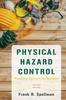 Книга Physical Hazard Control : Preventing Injuries In the Workplace