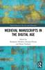 Книга Medieval Manuscripts In the Digital Age