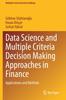 Книга Data Science and Multiple Criteria Decision Making Approaches In Finance : Applications and Methods