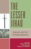 Книга The Lesser Jihad : Recruits and the al-Qaida Network