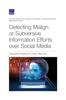 The Detecting Malign or Subversive Information Efforts Over Social Media : Scalable Analytics for Early Warning Book