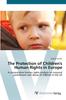 Книга The Protection of Children's Human Rights In Europe