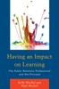 Книга Having an Impact On Learning : The Public Relations Professional and the Principal
