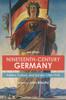 Книга Nineteenth-Century Germany : Politics, Culture, and Society 1780-1918