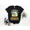 Always Be Yourself Unless You Can A Zebra Funny T Shirt Lover Wildlife Safari Cute Animal For Zookeeper Birthday Present