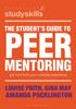 Книга The Student's Guide To Peer Mentoring : Get More From Your University Experience