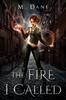 Книга The Fire I Called : A Bond of Blood