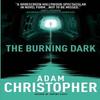 The Burning Dark by Adam Christopher Paperback Book 9781783292011