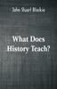 Книга What Does History Teach? : Two Edinburgh Lectures