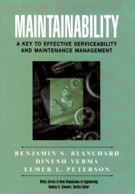 The Maintainability : A Key To Effective Serviceability and Maintenance Management Book