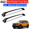 Подходит для поперечин багажника на крышу Ford Bronco Sport 21-24