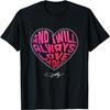 I Will Always Love You T-Shirt