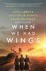 The When We Had Wings Book