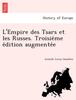 Книга L'Empire Des Tsars Et Les Russes. Troisième Édition Augmentée