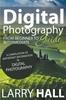 Книга Digital Photography Guide : From Beginner To Intermediate: A Compilation of Important Information In Digital Photography