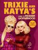 Книга Trixie and Katya's Guide To Modern Womanhood