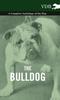 Книга The Bulldog - A Complete Anthology of the Dog -