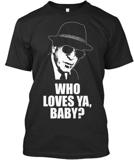 Who Loves Ya Baby Tee T-Shirt Made in the USA Size S to 5XL