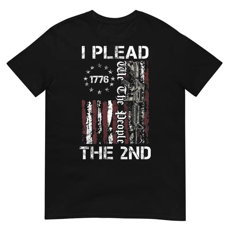 I Plead The 2Nd Amendment We People Usa Ar15 Pro Gun T Shirt