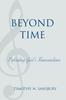 Книга Beyond Time : Defending God's Transcendence