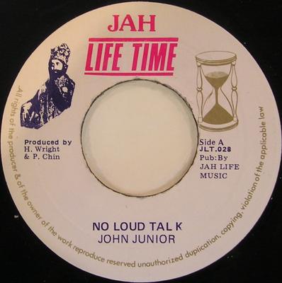 7-дюймовая пластинка JOHN JUNIOR - No Loud Talk НИКАКОЙ Jah Life Time Unknown Регги, Ска и Даб Б/У