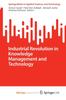 The Industrial Revolution In Knowledge Management and Technology Book