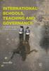 Книга International Schools, Teaching and Governance : An Autoethnography of a Teacher In Conflict